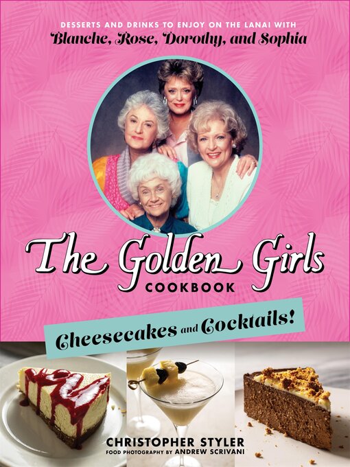 Title details for Golden Girls Cookbook by Christopher Styler - Available